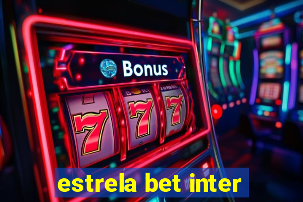 estrela bet inter